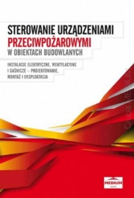 Sterowanie urządzeniami przeciwpożarowymi w obiektach budowlanych - Instalacje elektryczne, wentylacyjne i gaśnicze - projektowanie, montaż, eksploatacja.jpg