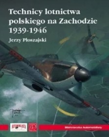 Technicy Lotnictwa Polskiego na Zachodzie 1939-1946