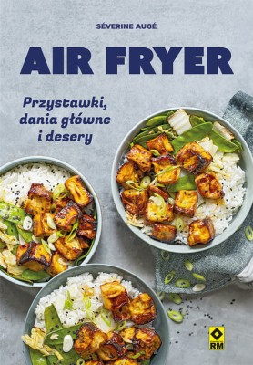 Air fryer. Przystawki, dania główne i desery.jpg