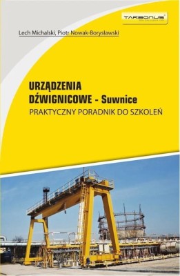 Urządzenia-dźwignicowe-–-suwnice.-Praktyczny-poradnik-do-szkoleń.jpg