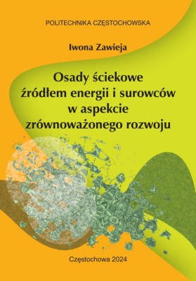 OSADY ŚCIEKOWE ŹRÓDŁEM ENERGII I SUROWCÓW W ASPEKCIE ZRÓWNOWAŻONEGO ROZWOJU.jpg