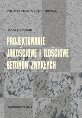 PROJEKTOWANIE JAKOŚCIOWE I ILOŚCIOWE BETONÓW ZWYKŁYCH.jpg