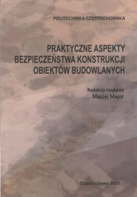 Praktyczne aspekty bezpieczeństwa konstrukcji obiektów budowlanych.
