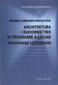 Architektura i budownictwo w programie ArchiCAD, proj.ektowanie i zastosowanie.