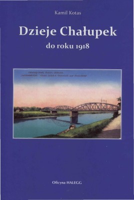 Dzieje Chałupek do roku 1918.jpg