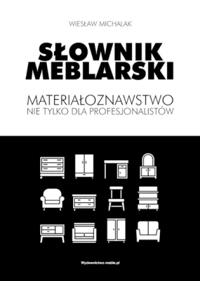 meble-materiałoznawstwo nie tylko dla profesjonalistów.jpg.webp