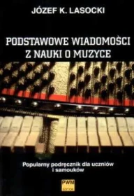 Podstawowe wiadomości z nauki o muzyce.