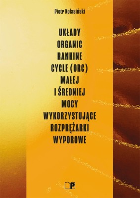 Układy Organic Rankine Cycle (ORC) małej i średniej mocy wykorzystujące rozprężarki wyporowe.jpg