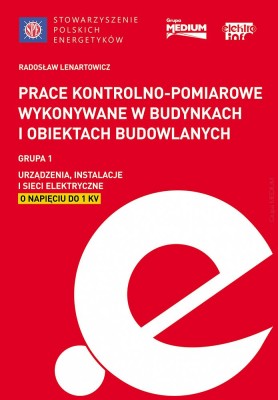 Prace kontrolno-pomiarowe wykonywane w budynkach i obiektach budowlanych Grupa 1 Urządzenia, instalacje i sieci elektryczne o napięciu do 1 kV.jpg