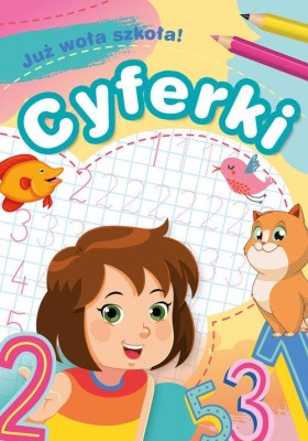 Już woła szkoła! Cyferki .jpeg