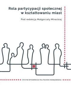 Rola partycypacji społecznej w kształtowaniu miast.