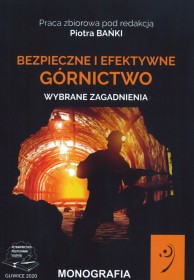 Bezpieczne i efektywne Górnictwo. Wybrane zagadnienia.