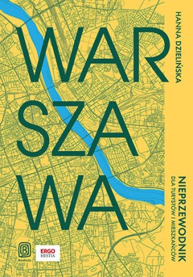 Warszawa. Nieprzewodnik dla turystów i mieszkańców.jpg