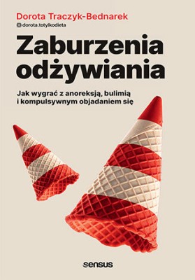 Zaburzenia odżywiania. Jak wygrać z anoreksją, bulimią i kompulsywnym objadaniem się.jpg