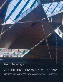 Architektura współczesna. Geneza i charakterystyka wiodących nurtów.