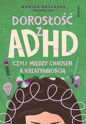 Dorosłość z ADHD, czyli między chaosem a kreatywnością.jpg