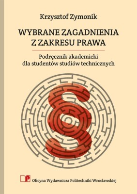 Zymonik-K.-Wybrane-zagadnienia-z-zakresu-prawa.-Podręcznik-akademicki-dla-studentów-studiów-technicznych.jpg