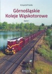 Górnośląskie koleje wąskotorowe  Tom 1.jpg