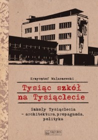 Tysiąc szkół na Tysiąclecie. Szkoły Tysiąclecia, architektura