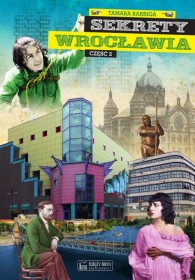 Sekrety Wrocławia cz.2.