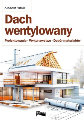 Dach wentylowany – projektowanie, wykonawstwo, dobór materiałów.jpg