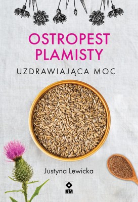 Ostropest-plamisty-Uzdrawiajaca-moc.jpg