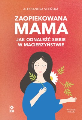 Zaopiekowana-mama-Jak-odnalezc-siebie.jpg
