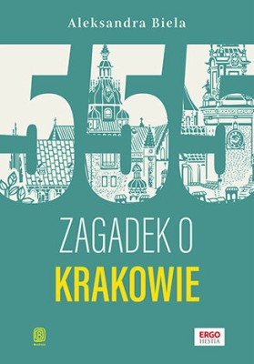 555 zagadek o Krakowie.jpg
