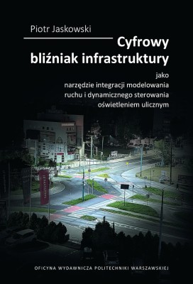 Cyfrowy-bliźniak-infrastruktury-jako-narzędzie-integracji-modelowania-ruchu-i-dynamicznego-sterowani.jpg