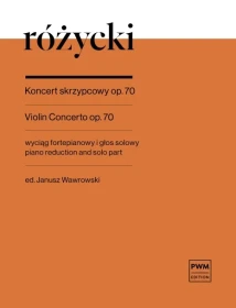Różycki Koncert skrzypcowy Op.70 wyciąg fortepianowy i głos s