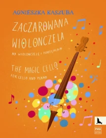 Zaczarowana wiolonczela. Na wiolonczelę i fortepian.