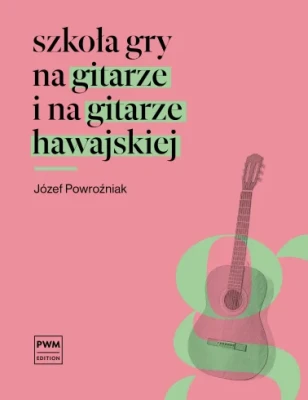 Szkoła gry na gitarze i na gitarze hawajskiej z tabelą chwytów. PWM 5748.jpg