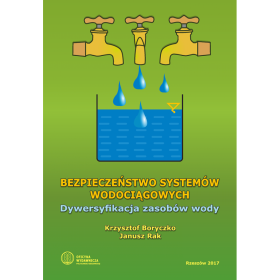 Bezpieczeństwo systemów wodociągowych. Dywersyfikacja zasobów wody.