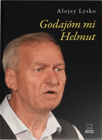 Godajom mi Helmut. Lysko Alojzy