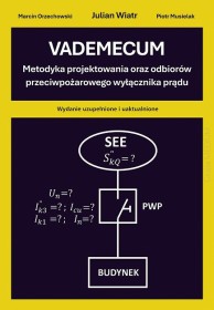 Vademecum Metodyka projektowania oraz odbiorów przeciwpożarowego wyłącznika prądu. 