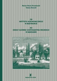 Od Instytutu Agronomicznego w Marymoncie do SGGW w Warszawie.