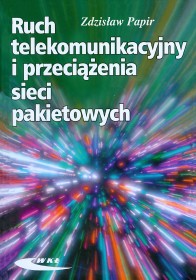 Ruch telekomunikacyjny i przeciążenia sieci pakietowych.