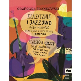 Klasycznie i jazzowo - Osiem miniatur nuty na kontrabas w stroju solowym i fortepian