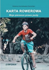 Karta rowerowa. Moje pierwsze prawo jazdy. Liwona 2026