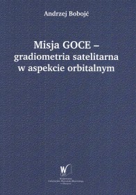 Misja GOCE-radiometria satelitarna w aspekcie orbitalnym.