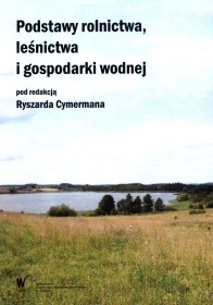 Podstawy rolnictwa,lesnictwa igospodarki wodnej. wyd.2
