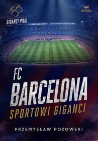 FC Barcelona sportowi giganci.