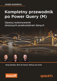 Kompletny przewodnik po Power Query (M). Opanuj wykonywanie z