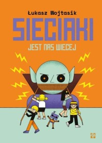 Sieciaki. Jast nas wiecej.