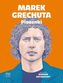 Marek Grechuta. Piosenki na głos, fortepian i gitarę.