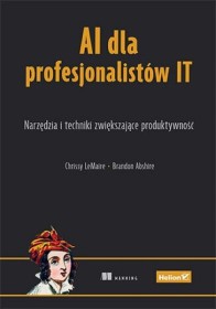 AI dla profesjonalistów IT. Narzędzia i techniki zwiększające produktywność.
