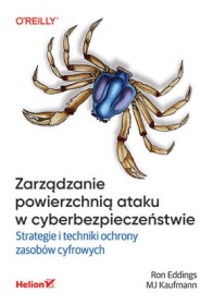 Zarządzanie powierzchnią ataku w cyberbezpieczeństwie. Strategie i techniki ochrony zasobów cyfrowych.