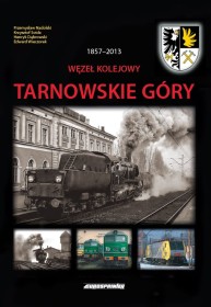 Węzeł kolejowy Tarnowskie Góry 1857-2013r.