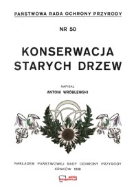 Konserwacja starych drzew. Reprint 1938