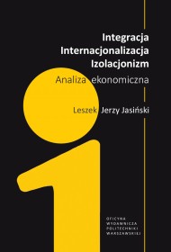 Integracja, Internacjonalizacja, Izolacjonizm. Analiza ekonomiczna.